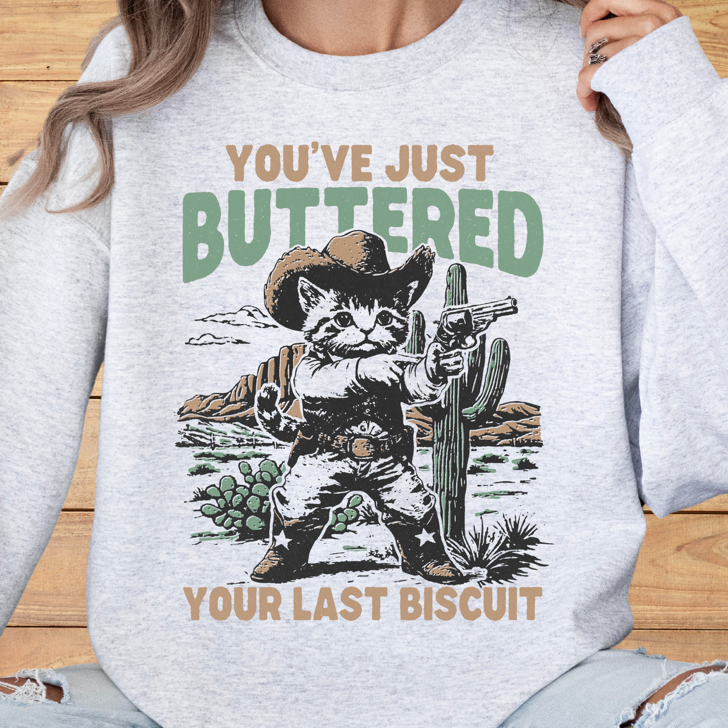 You've Just Buttered Your Last Biscuit, Funny Shirts, Sarcastic Shirt, Meowdy Partner Shirt, Funny Womens Shirt, Funny Cowboy Cat Shirt