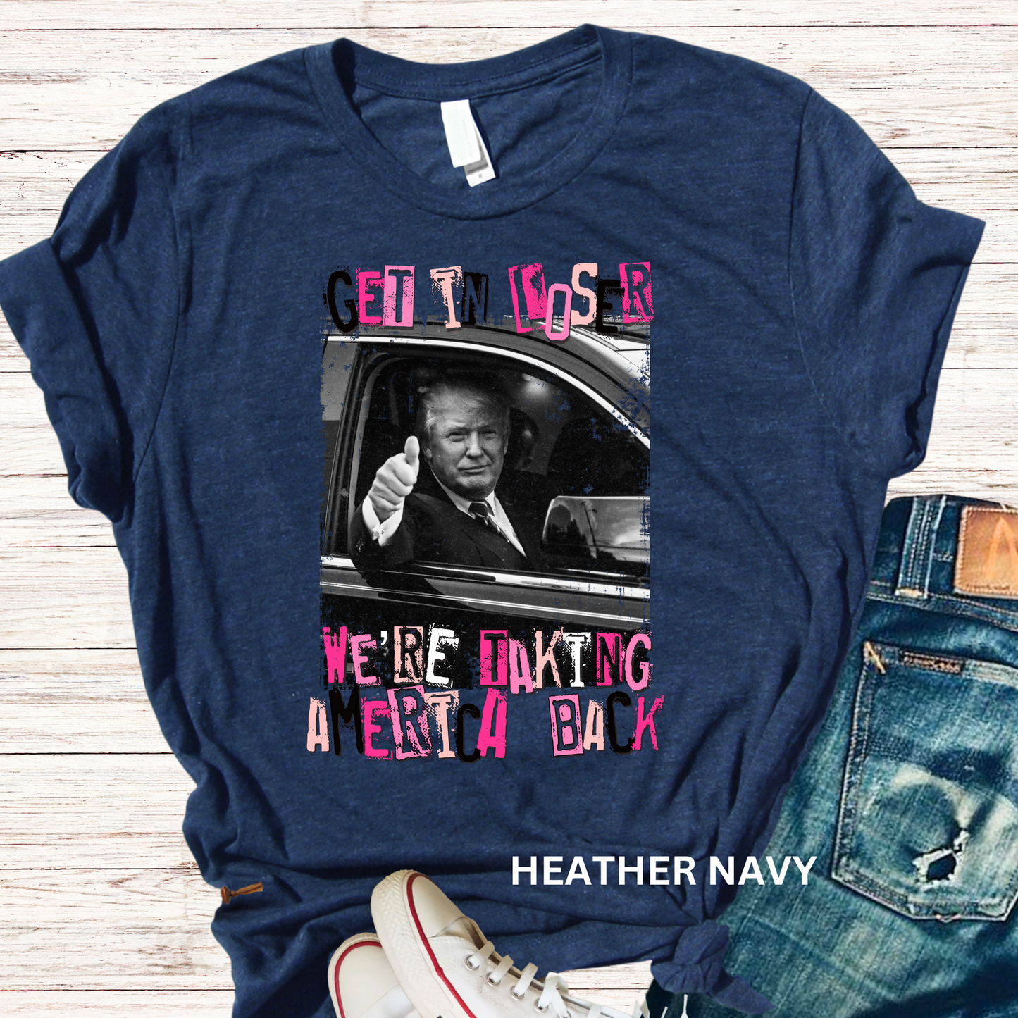 GET IN LOSER WE'RE TAKING AMERICA BACK