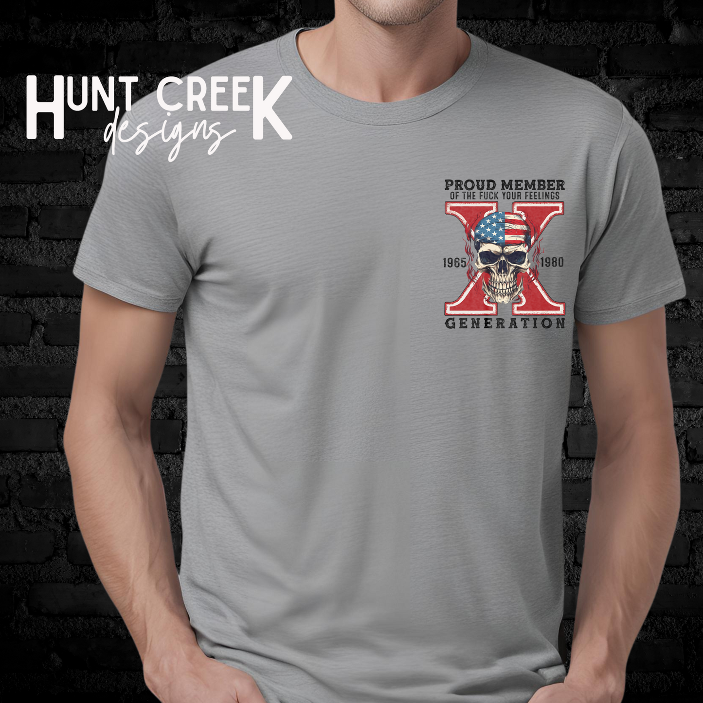 PROUD MEMBER of GEN X shirts American Flag shirts Gen X F**K your feelings skull shirts