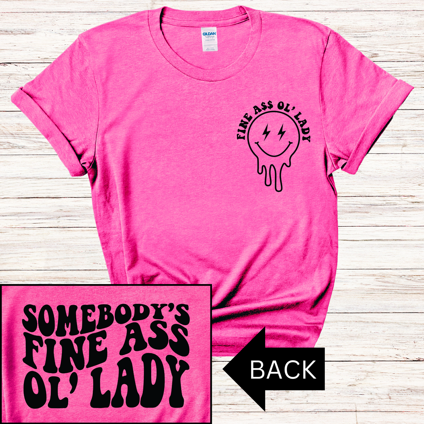 Somebody's Fine A$$ Ol' Lady T-SHIRT