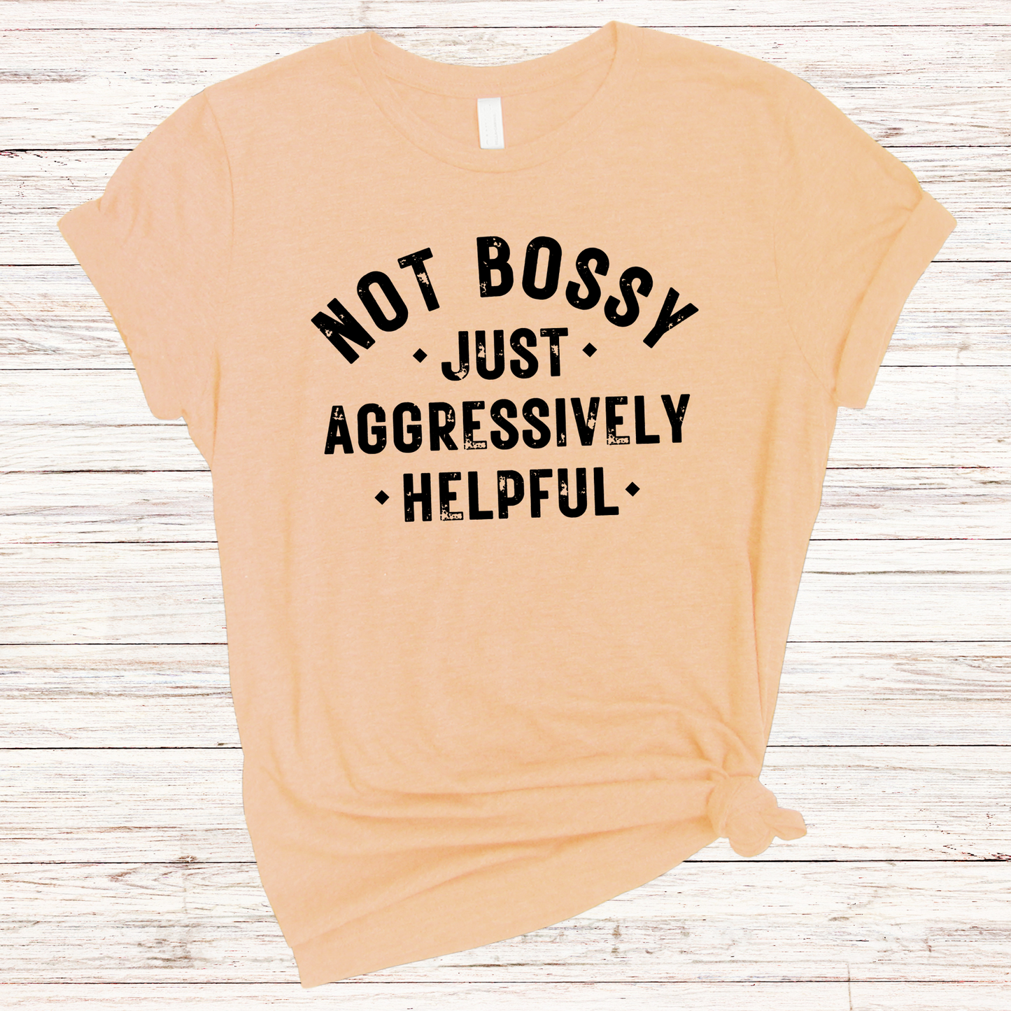 NOT BOSSY T-SHIRT