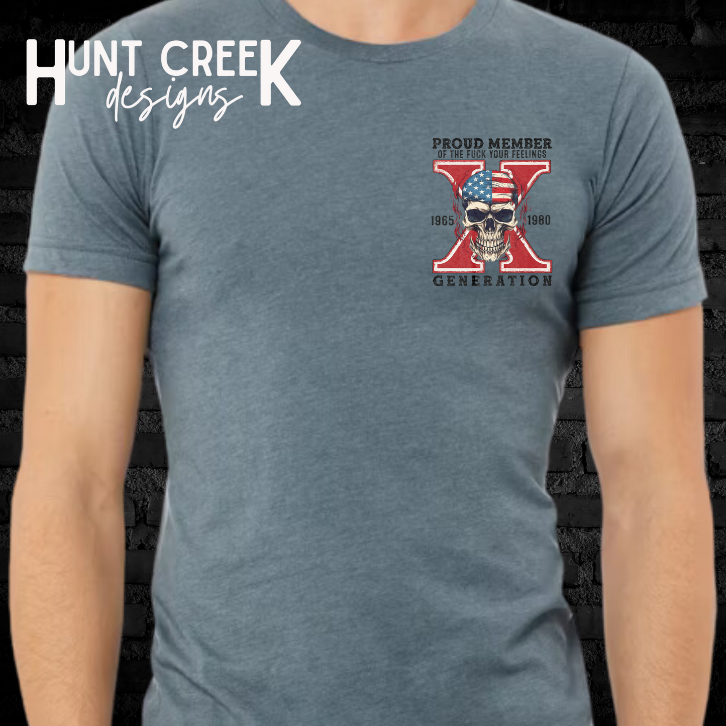 PROUD MEMBER of GEN X shirts American Flag shirts Gen X F**K your feelings skull shirts