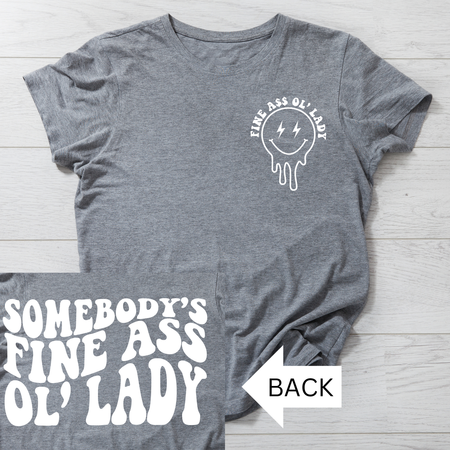 Somebody's Fine A$$ Ol' Lady T-SHIRT