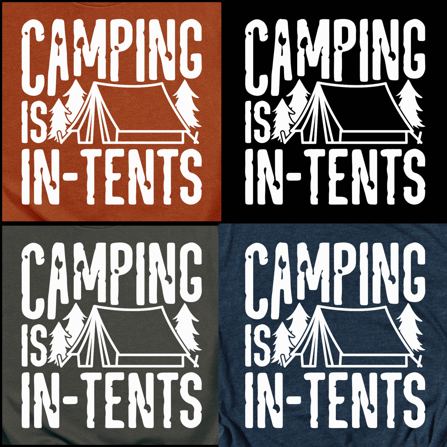 CAMPING IS IN-TENTS GRAPHIC T-SHIRT OR HOODIE