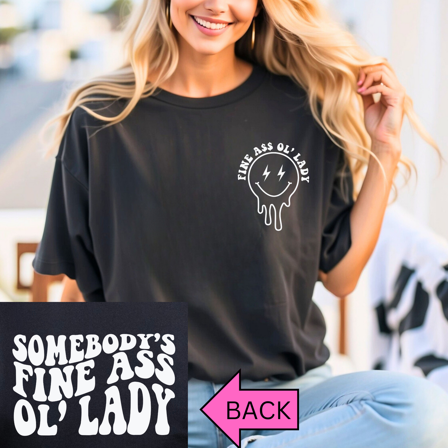 Somebody's Fine A$$ Ol' Lady T-SHIRT