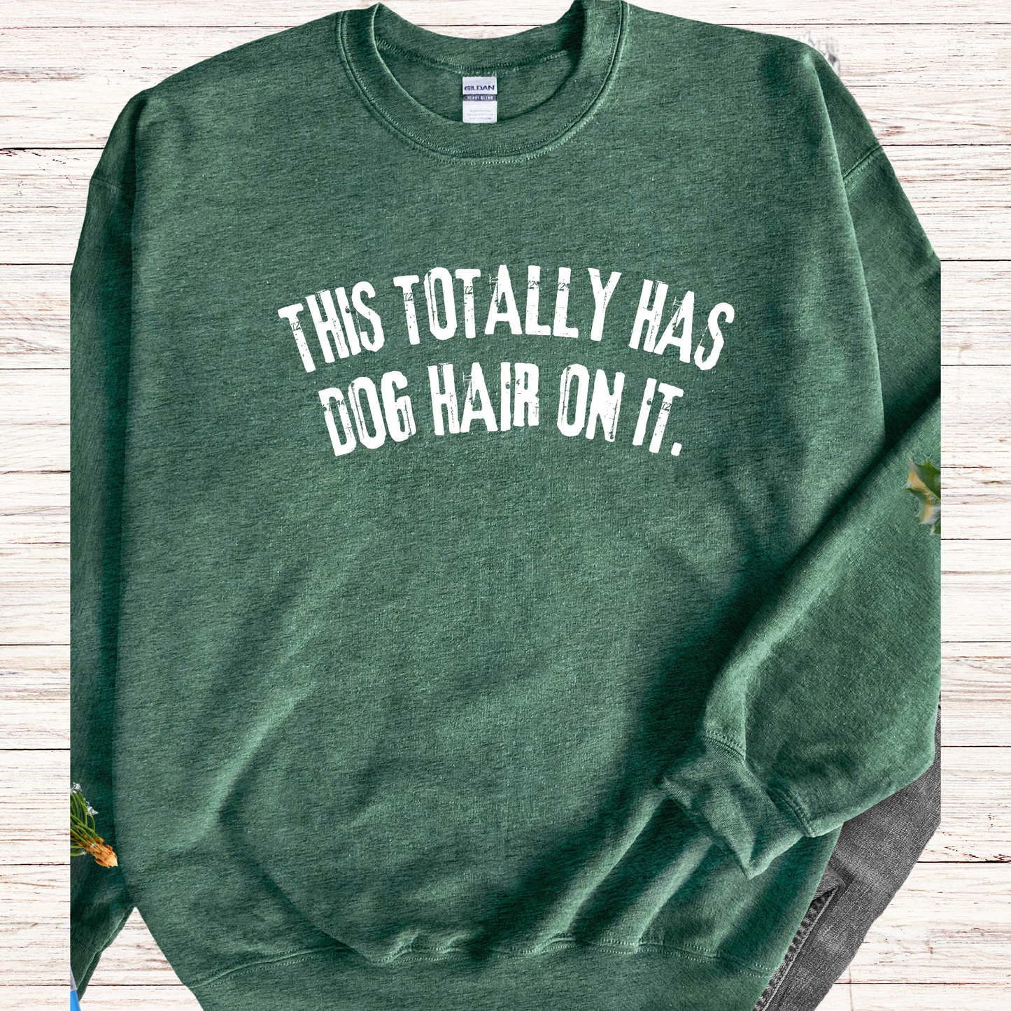 This Totally Has Dog Hair on it t-shirts and Sweatshirts, Dog Owner shirts, Dog lover, pet lover, funny dog quotes.