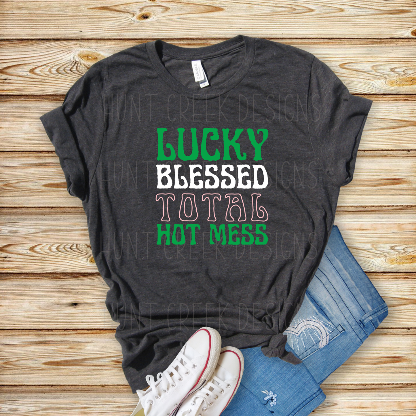 Lucky Blessed TOTAL HOT MESS Shirts