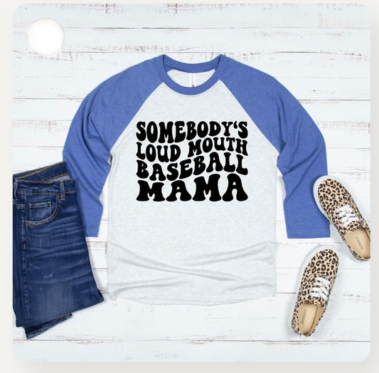 Somebody’s Loud Mouth Baseball Mama