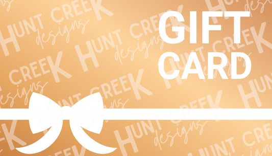 Hunt Creek Designs GIFT CARD